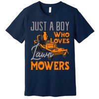 Lawn Mowing Just A Boy Who Loves Mowers Gardener Premium T-Shirt