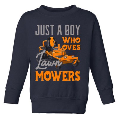 Lawn Mowing Just A Boy Who Loves Mowers Gardener Toddler Sweatshirt