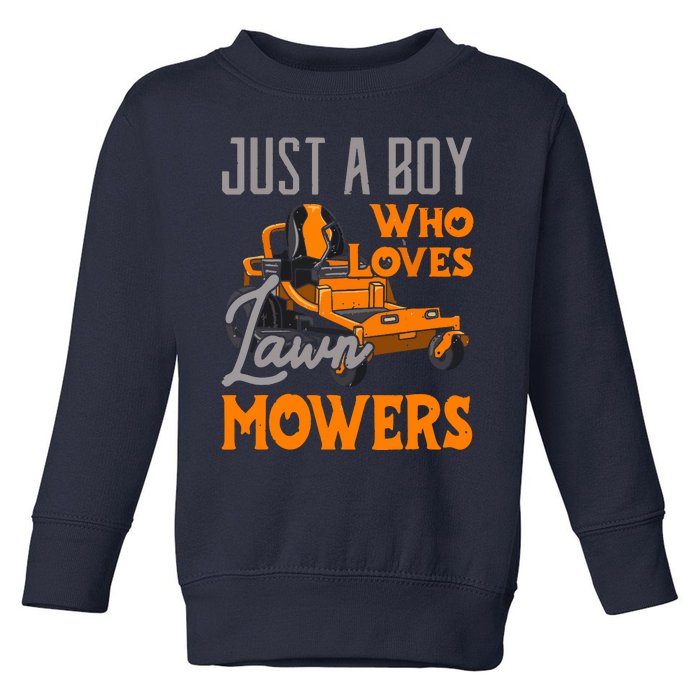 Lawn Mowing Just A Boy Who Loves Mowers Gardener Toddler Sweatshirt