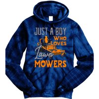 Lawn Mowing Just A Boy Who Loves Mowers Gardener Tie Dye Hoodie