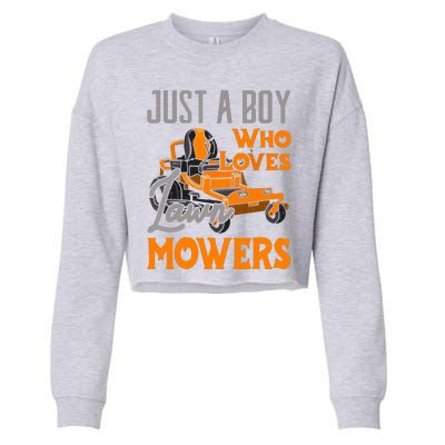 Lawn Mowing Just A Boy Who Loves Mowers Gardener Cropped Pullover Crew