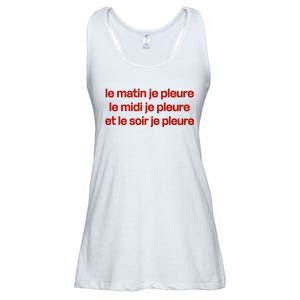 Le Matin Je Pleure Me Midi Je Pleure Et Le Soir Je Pleure Ladies Essential Flowy Tank