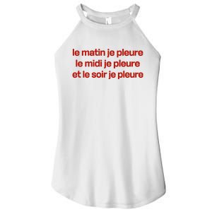 Le Matin Je Pleure Me Midi Je Pleure Et Le Soir Je Pleure Women's Perfect Tri Rocker Tank