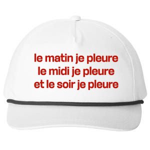 Le Matin Je Pleure Me Midi Je Pleure Et Le Soir Je Pleure Snapback Five-Panel Rope Hat