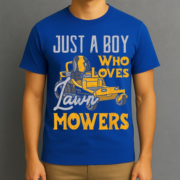 Lawn Mowing Just A Who Loves Mowers Gardener T-Shirt