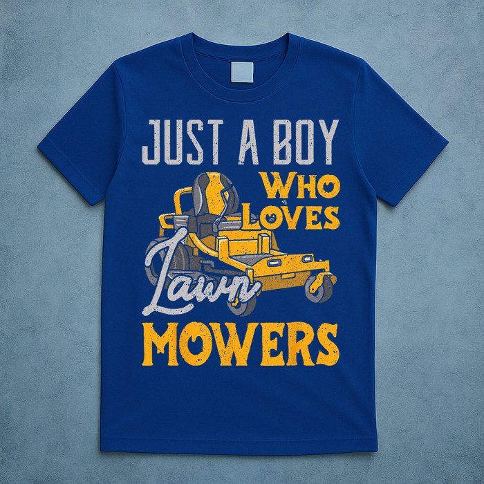 Lawn Mowing Just A Who Loves Mowers Gardener T-Shirt