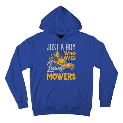 Lawn Mowing Just A Who Loves Mowers Gardener Tall Hoodie