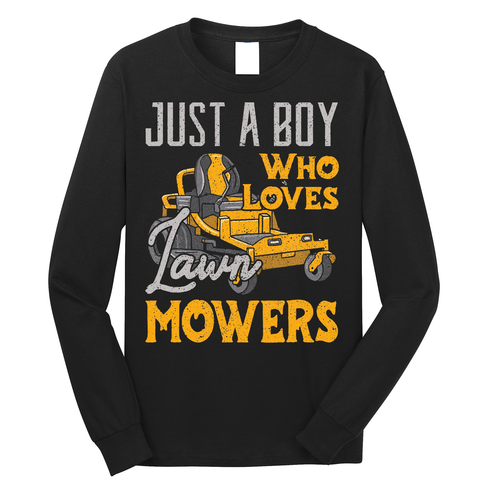 Lawn Mowing Just A Boy Who Loves Mowers Gardener Long Sleeve Shirt
