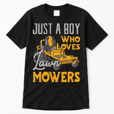 Lawn Mowing Just A Boy Who Loves Mowers Gardener Tall T-Shirt