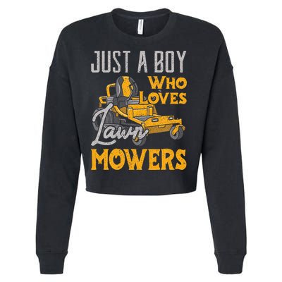 Lawn Mowing Just A Boy Who Loves Mowers Gardener Cropped Pullover Crew