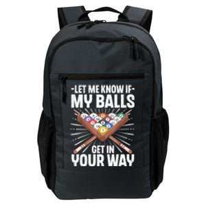 Let Me Know If My Ball Billiard Pool Player Gift Funny Billiards Daily Commute Backpack