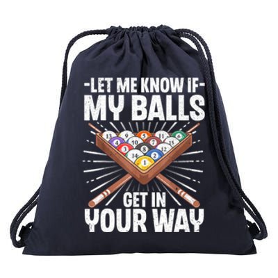 Let Me Know If My Ball Billiard Pool Player Gift Funny Billiards Drawstring Bag