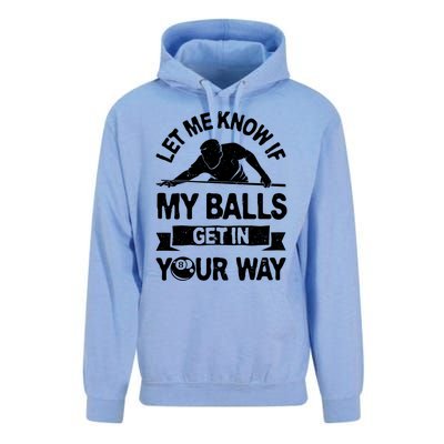 Let Me Know If My Balls Get In Your Way Funny Pool Billiards Gift Unisex Surf Hoodie