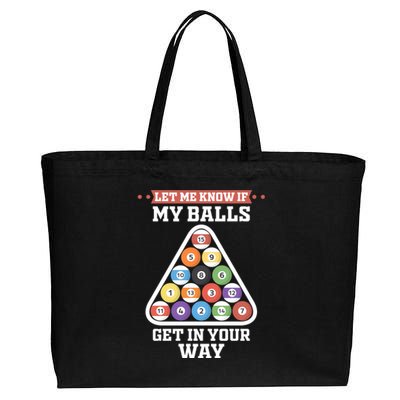 Let Me Know If My Balls Get In Your Way Pool Adult Humor Cute Gift Cotton Canvas Jumbo Tote