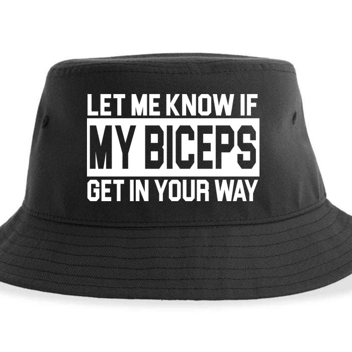Let Me Know If My Biceps Get In Your Way Sustainable Bucket Hat