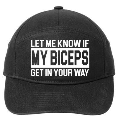 Let Me Know If My Biceps Get In Your Way 7-Panel Snapback Hat