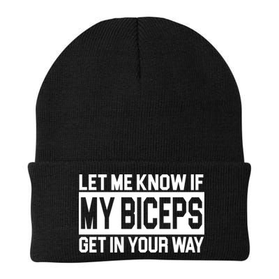 Let Me Know If My Biceps Get In Your Way Beanie