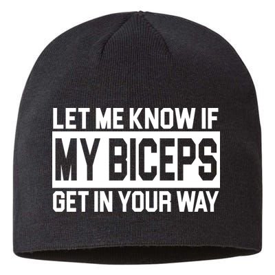 Let Me Know If My Biceps Get In Your Way Sustainable Beanie