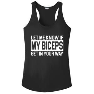 Let Me Know If My Biceps Get In Your Way Ladies PosiCharge Competitor Racerback Tank