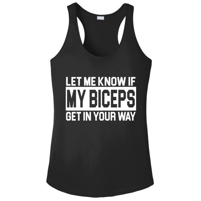 Let Me Know If My Biceps Get In Your Way Ladies PosiCharge Competitor Racerback Tank