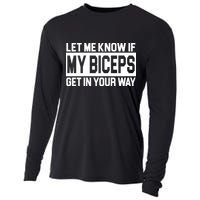 Let Me Know If My Biceps Get In Your Way Cooling Performance Long Sleeve Crew
