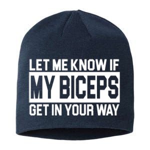 Let Me Know If My Biceps Get In Your Way Sustainable Beanie