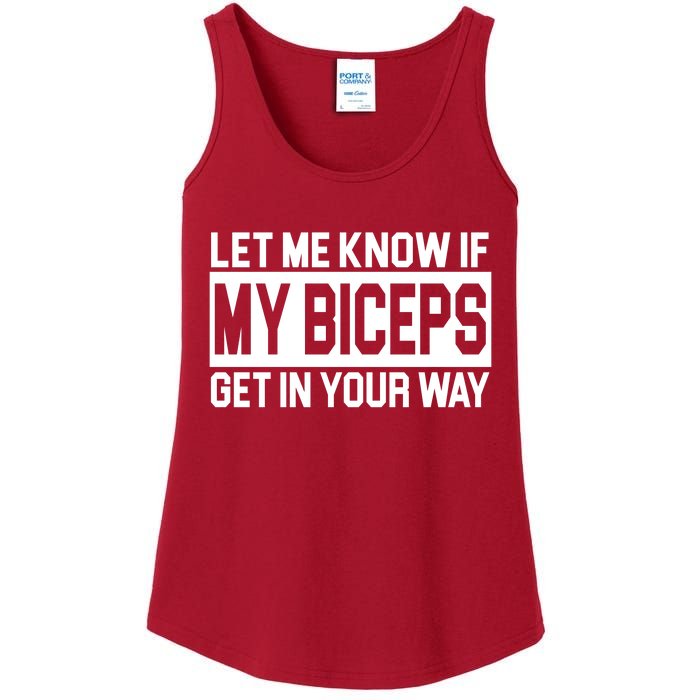 Let Me Know If My Biceps Get In Your Way Ladies Essential Tank