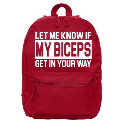 Let Me Know If My Biceps Get In Your Way 16 in Basic Backpack