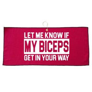 Let Me Know If My Biceps Get In Your Way Large Microfiber Waffle Golf Towel