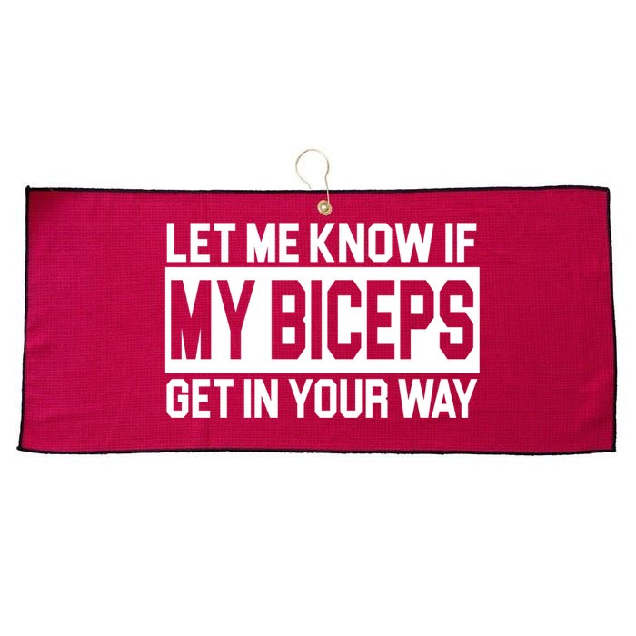 Let Me Know If My Biceps Get In Your Way Large Microfiber Waffle Golf Towel