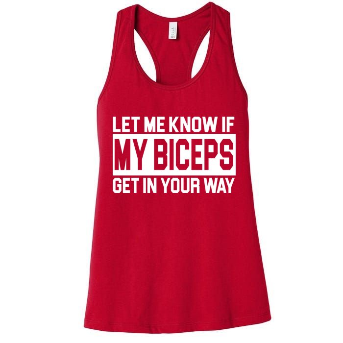 Let Me Know If My Biceps Get In Your Way Womens Tank Top