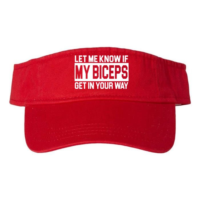 Let Me Know If My Biceps Get In Your Way Visor