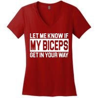 Let Me Know If My Biceps Get In Your Way Women's V-Neck T-Shirt