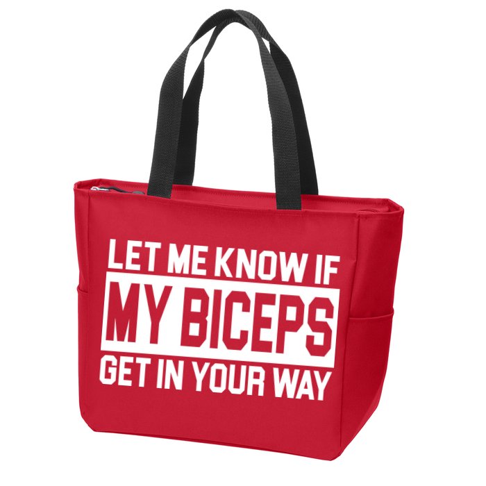 Let Me Know If My Biceps Get In Your Way Zip Tote Bag