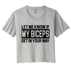 Let Me Know If My Biceps Get In Your Way Women's Crop Top Tee