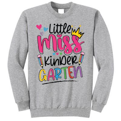 Little Miss Kindergarten Back To School Kinder Girl Tall Sweatshirt