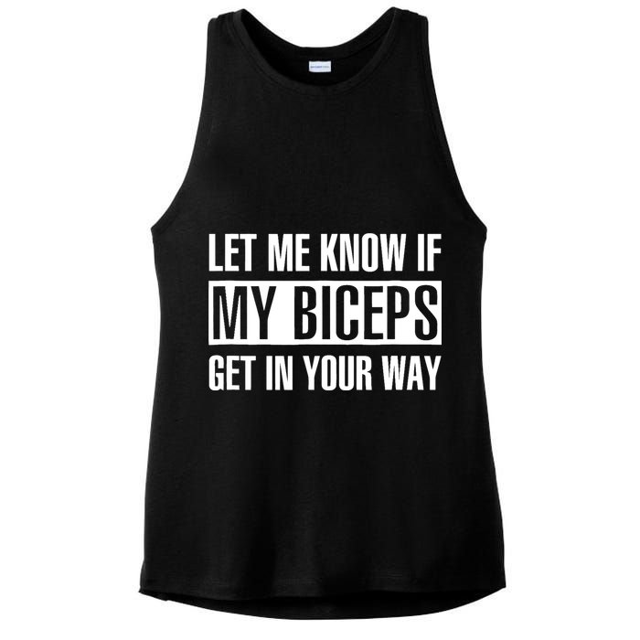 Let Me Know If My Biceps Get In Your Way Funny Ladies PosiCharge Tri-Blend Wicking Tank