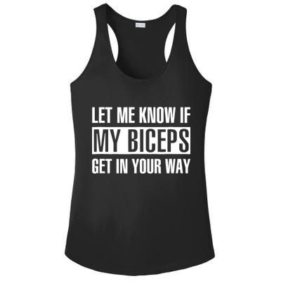 Let Me Know If My Biceps Get In Your Way Funny Ladies PosiCharge Competitor Racerback Tank
