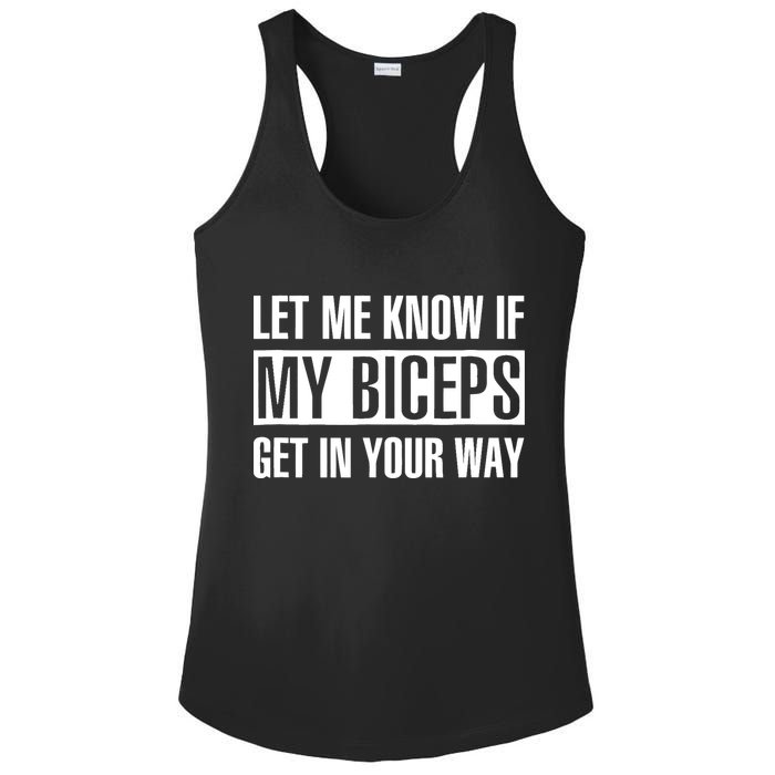 Let Me Know If My Biceps Get In Your Way Funny Ladies PosiCharge Competitor Racerback Tank