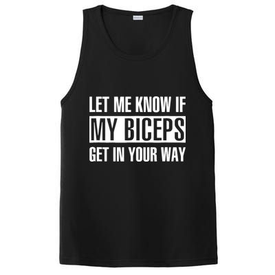 Let Me Know If My Biceps Get In Your Way Funny PosiCharge Competitor Tank