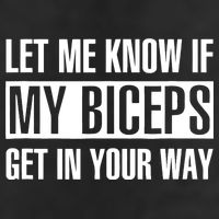 Let Me Know If My Biceps Get In Your Way Funny Trucker Hat