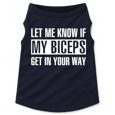 Let Me Know If My Biceps Get In Your Way Funny Doggie Tank