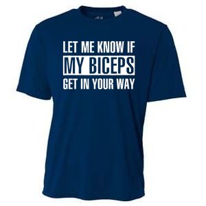 Let Me Know If My Biceps Get In Your Way Funny Cooling Performance Crew T-Shirt