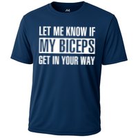 Let Me Know If My Biceps Get In Your Way Funny Performance Shirt