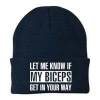 Let Me Know If My Biceps Get In Your Way Funny Beanie