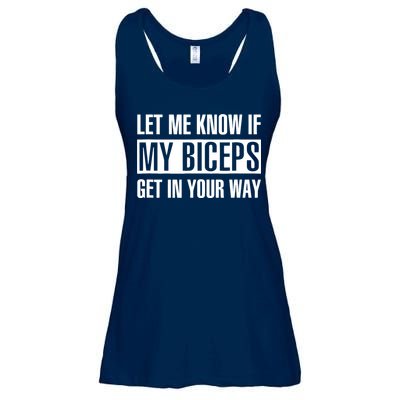 Let Me Know If My Biceps Get In Your Way Funny Ladies Essential Flowy Tank