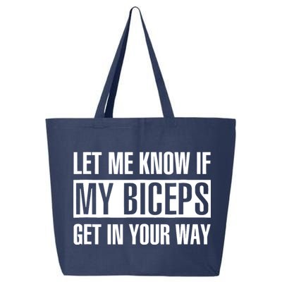 Let Me Know If My Biceps Get In Your Way Funny 25L Jumbo Tote