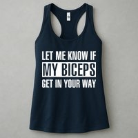 Let Me Know If My Biceps Get In Your Way Funny Womens Tank Top