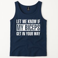 Let Me Know If My Biceps Get In Your Way Funny Tank Top