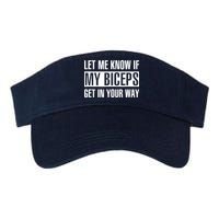 Let Me Know If My Biceps Get In Your Way Funny Visor